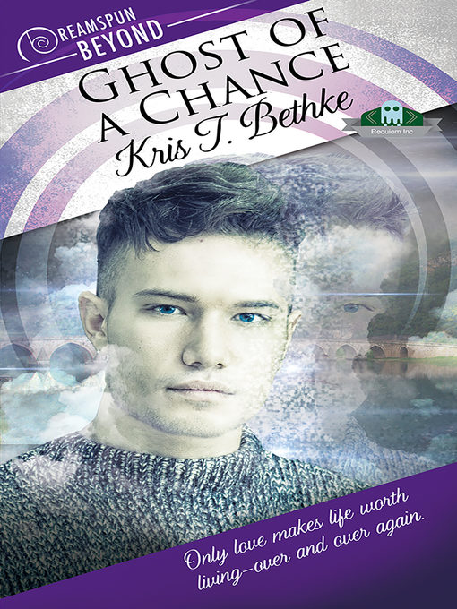 Title details for Ghost of a Chance by Kris T. Bethke - Available